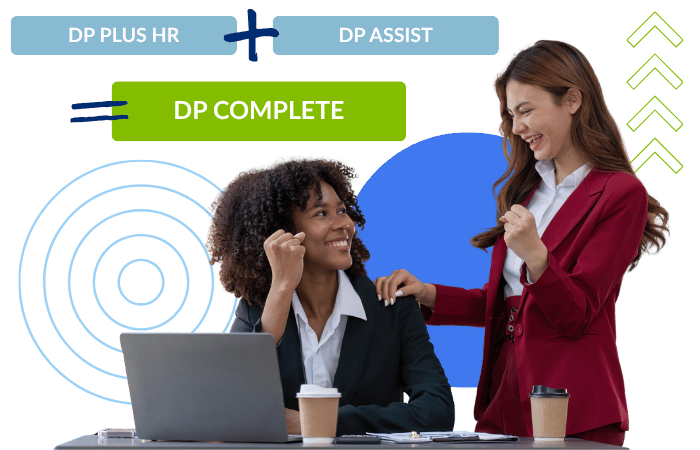 Two businesswomen celebrating success at a desk with laptop and coffee, alongside a graphic showing DP Plus HR + DP Assist = DP Complete.